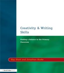 Creativity and Writing Skills : Finding a Balance in the Primary Classroom