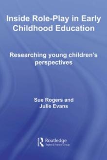 Inside Role-Play in Early Childhood Education : Researching Young Children's Perspectives