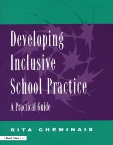 Developing Inclusive School Practice : A Practical Guide