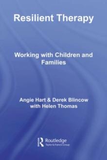 Resilient Therapy : Working with Children and Families