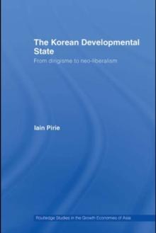 The Korean Developmental State : From dirigisme to neo-liberalism