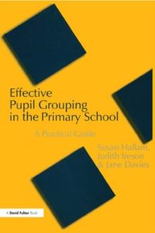 Effective Pupil Grouping in the Primary School : A Practical Guide