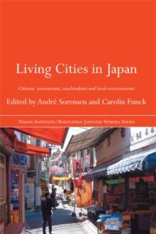 Living Cities in Japan : Citizens' Movements, Machizukuri and Local Environments