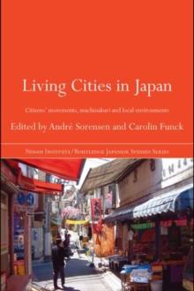 Living Cities in Japan : Citizens' Movements, Machizukuri and Local Environments