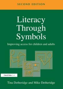 Literacy Through Symbols : Improving Access for Children and Adults