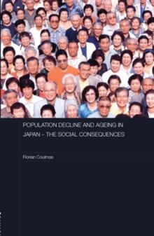 Population Decline and Ageing in Japan - The Social Consequences