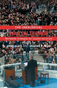 The Ideological War on Terror : Worldwide Strategies For Counter-Terrorism