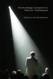 The Routledge Companion to Directors' Shakespeare