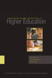 Improving Student Retention in Higher Education : The Role of Teaching and Learning