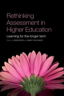 Rethinking Assessment in Higher Education : Learning for the Longer Term