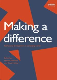 Making a Difference : NGO's and Development in a Changing World