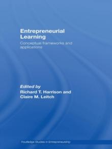 Entrepreneurial Learning : Conceptual Frameworks and Applications