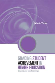 Grading Student Achievement in Higher Education : Signals and Shortcomings