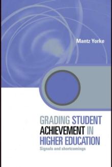 Grading Student Achievement in Higher Education : Signals and Shortcomings