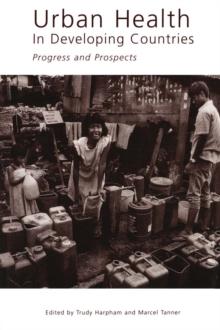 Urban Health in Developing Countries : Progress and Prospects