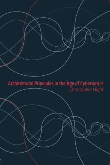 Architectural Principles in the Age of Cybernetics