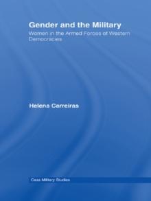 Gender and the Military : Women in the Armed Forces of Western Democracies