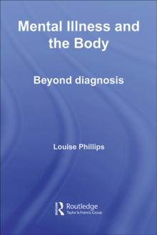 Mental Illness and the Body : Beyond Diagnosis