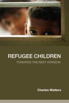 Refugee Children : Towards the Next Horizon