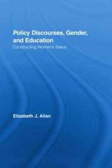 Policy Discourses, Gender, and Education : Constructing Women's Status