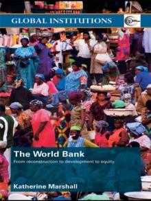 The World Bank : From Reconstruction to Development to Equity