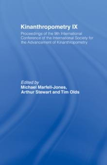 Kinanthropometry IX : Proceedings of the 9th International Conference of the International Society for the Advancement of Kinanthropometry