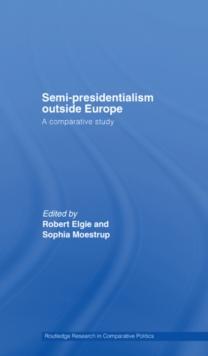 Semi-Presidentialism Outside Europe : A Comparative Study