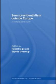 Semi-Presidentialism Outside Europe : A Comparative Study