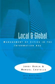 Local and Global : The Management of Cities in the Information Age