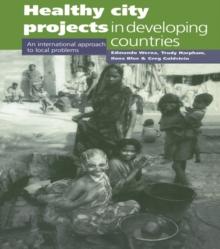 Healthy City Projects in Developing Countries : An International Approach to Local Problems