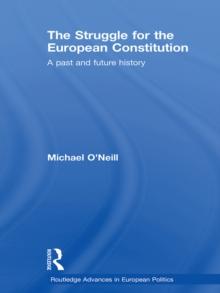 The Struggle for the European Constitution : A Past and Future History