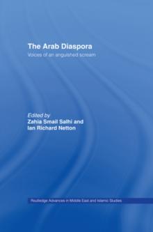 The Arab Diaspora : Voices of an Anguished Scream