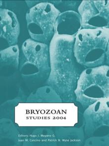 Bryozoan Studies 2004 : Proceedings of the 13th International Bryozoology Association conference, Concepcion/Chile, 11-16 January 2004