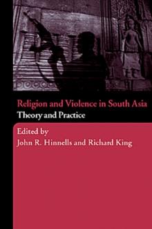 Religion and Violence in South Asia : Theory and Practice