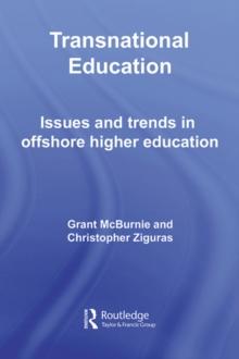 Transnational Education : Issues and Trends in Offshore Higher Education