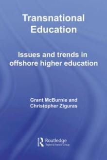 Transnational Education : Issues and Trends in Offshore Higher Education