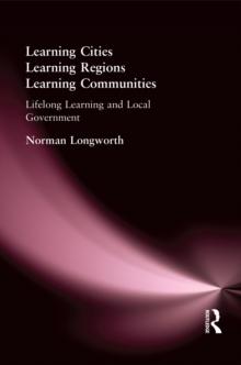 Learning Cities, Learning Regions, Learning Communities : Lifelong Learning and Local Government