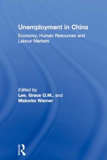 Unemployment in China : Economy, Human Resources and Labour Markets