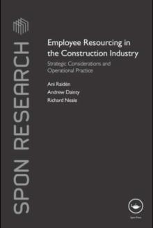 Employee Resourcing in the Construction Industry : Strategic Considerations and Operational Practice