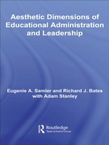 The Aesthetic Dimensions of Educational Administration & Leadership