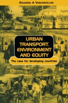 Urban Transport Environment and Equity : The Case for Developing Countries