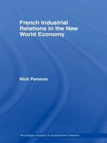 French Industrial Relations in the New World Economy