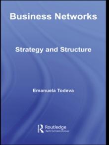 Business Networks : Strategy and Structure