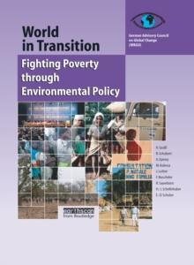 World in Transition 4 : Fighting Poverty through Environmental Policy