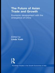 The Future of Asian Trade and Growth : Economic Development with the Emergence of China