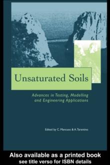 Unsaturated Soils - Advances in Testing, Modelling and Engineering Applications : Proceedings of the Second International Workshop on Unsaturated Soils, 23-25 June 2004, Anacapri, Italy