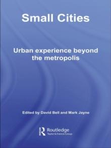 Small Cities : Urban Experience Beyond the Metropolis