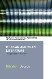 Mexican American Literature : The Politics of Identity