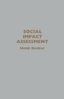 Social Impact Assessment : Method And Experience In Europe, North America And The Developing World