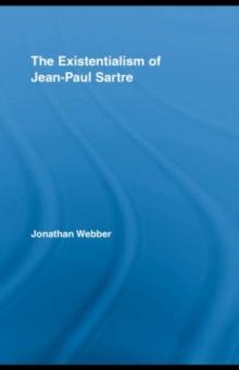 The Existentialism of Jean-Paul Sartre